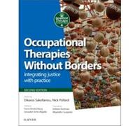 Occupational Therapies Without Borders by Pollard & Nick Senior Lecturer in Occupational Therapy & Occupational Therapy and Vocational & Rehabilitation De Dikaios Sakellariou, Nick Pollard (Auteur)