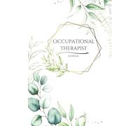 Occupational Therapist Journal: Occupational Therapy Personal Notebook for Practitioners or Students - OT Gift - 120 Pages - 6" x 9" - Planning, Organizing, Personal Notes