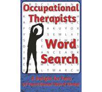 Occupational Therapists Word Search Puzzle Book: Word Searches with Easy to Read Print about Therapy, Function, Motivation and More | 6 x 9 inches, ... for OTs, Students and Helping Professionals
