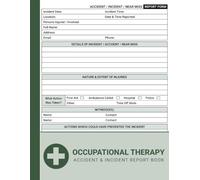Occupational Therapy Accident & Incident Report Book: Record Book For Occupational Therapists