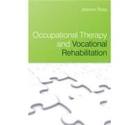 Occupational Therapy and Vocational Rehabilitation by Joanne Canterbury Christchurch University College Ross Paperback Book Joanne Ross (Auteur)
