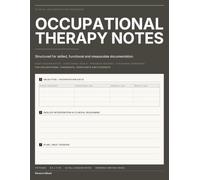 Occupational Therapy Notes | Clinical Documentation Workbook with SOAP Session Notes, Functional Goals, Progress Reviews and Discharge Summaries for Occupational Therapists, Assistants and Students