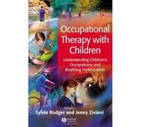 Occupational Therapy with Children: Understanding Children's Occupations and Enabling Participation