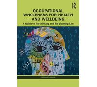 Occupational Wholeness For Health And Wellbeing
