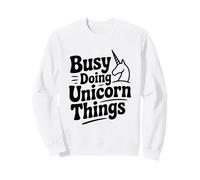 Occupé à Faire des Choses sur Les Licornes, Mignon Amateur de Licornes Sweatshirt