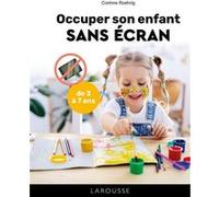 Occuper son enfant sans écran Corinne Roehrig (Auteur)