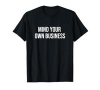 Occupez-Vous de Vos Affaires T-Shirt