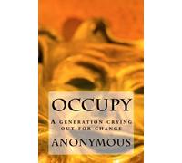 Occupy: A generation crying out for change