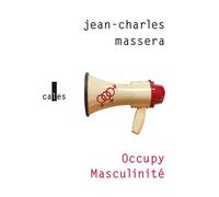 Occupy Masculinité et Autres Problèmes Déposés - Jean-Charles Massera - Verticales - relié - Roman