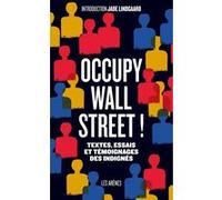 Occupy Wall Street ! Jade Lindgaard (Auteur), Collectif (Auteur)