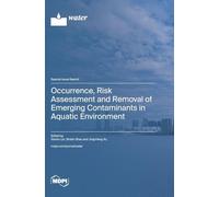 Occurrence, Risk Assessment and Removal of Emerging Contaminants in Aquatic Environment