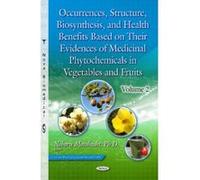 Occurrences, Structure, Biosynthesis, and Health Benefits Based on Their Evidences of Medicinal Phytochemicals in Vegetables and Fruits - [Version Originale] Noboru Motohashi (Auteur)