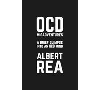 OCD Misadventures: A Brief Glimpse into an OCD Mind