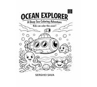 OCEA EXPLORER: A Deep Sea Colouring Adventure