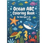 Ocean ABC Coloring Book for Kids Ages 4-8: Dive into the Alphabet with Sharks, Mermaids, Turtles & Sea Creatures - Large Print Under-the-Sea Adventure