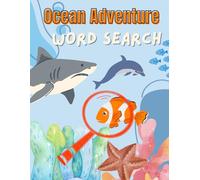 Ocean Adventure Word Search: Fun Word Search Book Ocean And Sea For Adults, Seniors, Kids, Puzzle Book