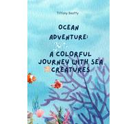 Ocean Adventures: A Coloring Journey with Sea Creatures: Story-Based Coloring Book with Dolphins, Sharks, Seals, Starfish & More | Great for Toddlers, Preschool, and Early Learners