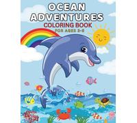 Ocean Adventures Coloring Book for ages 3-5: sea animals | under the sea | for kids | for preschool girls and boys | cute sea creatures | toddler coloring pages