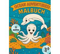 Ocean Adventures Malbuch: Mit Delfin, Oktopus & Co. die Unterwasserwelt entdecken! - Malbuch für Kinder ab 3 Jahren!