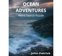 Ocean Adventures Word Search Puzzle: Word search puzzles about the ocean, fish and sea life...more than 50 fun and relaxing puzzles, 110 pages, for lovers of the sea