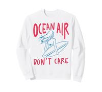 Ocean Air Don't Care Surfer Girl Beach Waves Surfing Design Sweatshirt