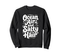 Ocean Air Salty Hair Coastal Beach Citation Summer Sweatshirt