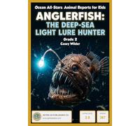 Ocean All-Stars: Animal Reports for Kids-Anglerfish: The Deep-Sea Light Lure Hunter