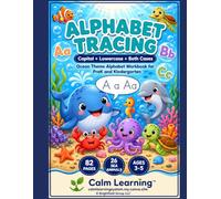 Ocean Animal Alphabet Tracing A to Z: Trace Capital A, Lowercase a, and Both Together Aa | A Complete Handwriting and Coloring Workbook with Sea Animals | Ages 3 to 5 | Calm Learning