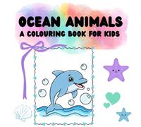 Ocean Animals: A Colouring Book For Kids