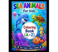 Ocean Animals A-Z Coloring Book for Kids: Fun and Easy Alphabet Coloring Pages Featuring Sea Creatures from A to Z for Toddlers and Kids Ages 3-6