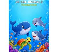 Ocean Animals Coloring and Activity Book for Kids Ages 4-8: 20 Amazing Sea Creatures to Color and Learn About Including Dolphins, Sharks, Octopus, Sea Turtles, Penguin