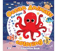Ocean Animals Coloring Book For Ages 3: Sharks, Dolphins & Sea Life | Tracing, Color Learning & Cute Animals for Toddlers and Preschoolers