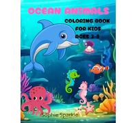 Ocean Animals Coloring Book for Kids Ages 3-8: Fun and Easy Coloring Pages of Whales, Dolphins, Sharks, Turtles and More for Toddlers and Kids Ages 3-8