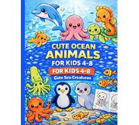 Ocean Animals Coloring Book for Kids Ages 4-8 | Cute Sea Creatures: Fun and Easy Sea Creatures Coloring Pages with Dolphins, Sharks, Turtles, Octopus, Fish and More