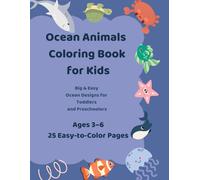 Ocean Animals Coloring Book for Kids: Big & Easy Ocean Animal Designs for Toddlers and Preschoolers Ages 3-6