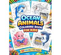 Ocean Animals Coloring Book for Kids: Fun & Easy Coloring Pages + Kids Guide to Protect the Ocean | Learn to Keep the Environment Clean & Save Sea Animals | Ages 3-8