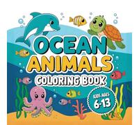 Ocean Animals Coloring Book for Kids: Fun Sea Creatures to Color & Learn