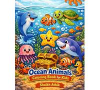 Ocean Animals Coloring Book for Kids: Under the Sea Marine Life Adventure for Preschoolers Ages 3-6: 50 Cute Sea Creatures to Color Including ... Activity for Toddlers, Boys & Girls