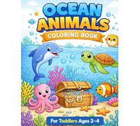 Ocean Animals Coloring Book for Toddlers Ages 2-4: Simple and Easy Sea Life Coloring Pages for Beginners