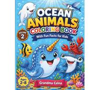 Ocean Animals Coloring Book with Fun Facts for Kids: Volume 2 | Educational Coloring Adventure for Children Ages 2-8 | Narwhals, Beluga Whales, ... Hammerhead Sharks, and More Ocean Friends