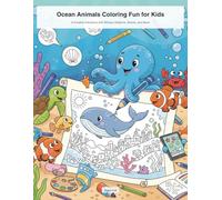 Ocean Animals Coloring Fun for Kids: A Creative Adventure with Whales, Dolphins, Sharks, and More!