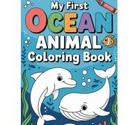 Ocean Animals for Kids: A Big Bold Sea Life Coloring Book for Toddlers and Children Ages 3-8: Fun and Easy Coloring Pages Featuring Whales, Dolphins, Sharks, Turtles, Octopuses, Crabs, and More
