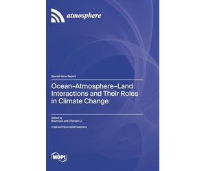 Ocean-Atmosphere-Land Interactions and Their Roles in Climate Change