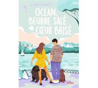 Océan, beurre salé & coeurs brisés - Elizabeth Barféty - Milan Eds - broché - Roman adolescent