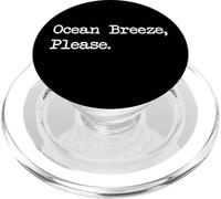 Ocean Breeze Please Funny Beach Citations PopSockets PopGrip pour MagSafe