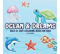 Ocean Coloring Book: Dive Into a Sea of Fun with Whales, Sharks, Dolphins & More for Kids, Teens & Adults!65 Splashy Scenes of Sea Life Fun - Perfect for Kids, Teens & Relaxation