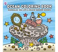 Ocean Coloring Book for Adults: Mandalas, Sea Life & Beach Summer Scenes - Stress Relief and Relaxing Hand-Drawn Designs