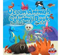 Ocean Coloring Book for Toddlers Ages 4-8: Simple and Cute Ocean Animal Designs | Good Gift for Boys and Girls | Learning, Relaxation, and Creativity for Preschoolers & Kids Ages 4-8
