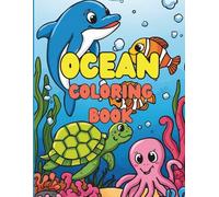 Ocean Coloring Book: Relax, Color & Explore the Wonders of the Ocean