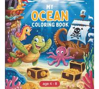 Ocean Coloring Book: Sea Animal Coloring Pages Above & Below the Water - Sharks, Dolphins & Sunken Pirate Ships | Creative Coloring Fun for Kids Ages 4-8